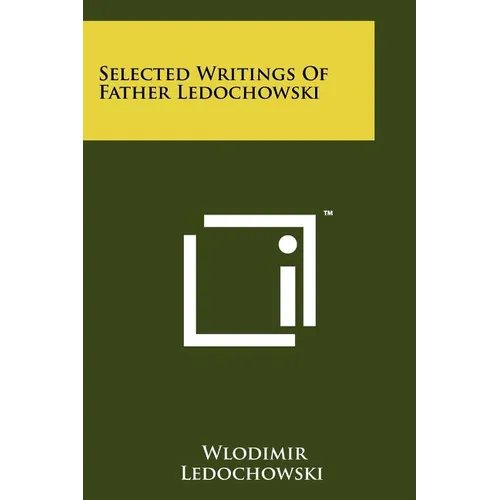Selected Writings of Father Ledochowski - Paperback