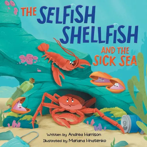 The Selfish Shellfish and the Sick Sea - Paperback