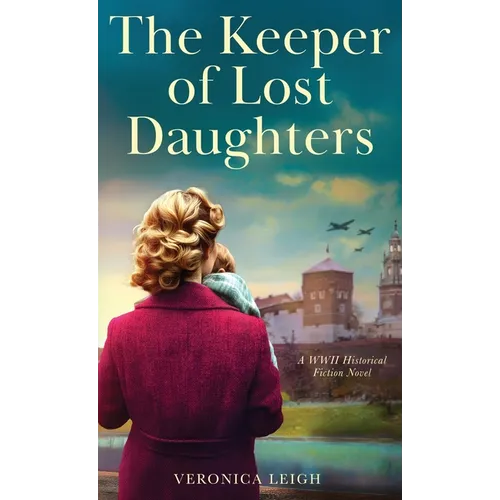 The Keeper of Lost Daughters: A WWII Historical Fiction Novel - Hardcover