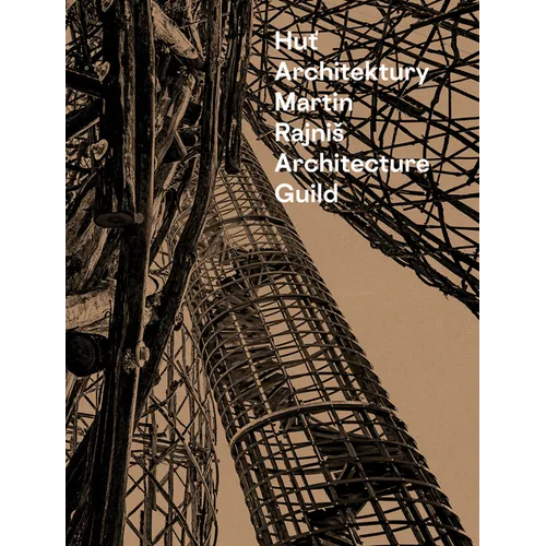 Martin Rajnis Architecture Guild - Hardcover