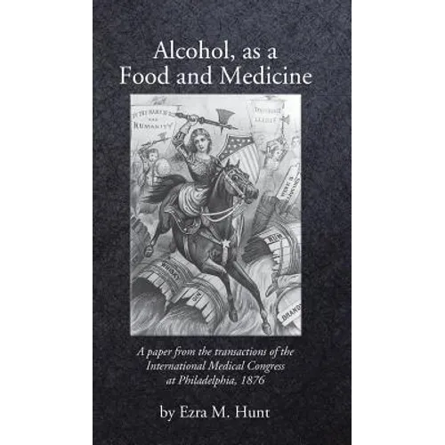 Alcohol as a Food and Medicine - Hardcover