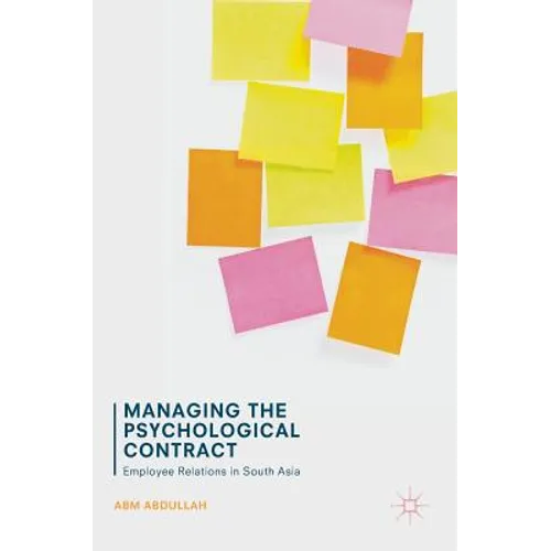 Managing the Psychological Contract: Employee Relations in South Asia - Hardcover