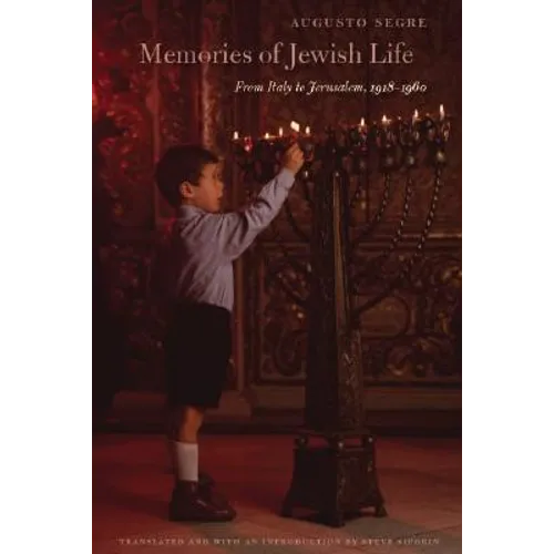 Memories of Jewish Life: From Italy to Jerusalem, 1918-1960 - Hardcover