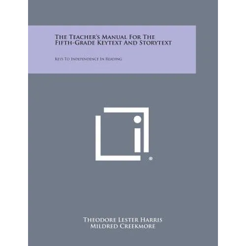 The Teacher's Manual for the Fifth-Grade Keytext and Storytext: Keys to Independence in Reading - Paperback