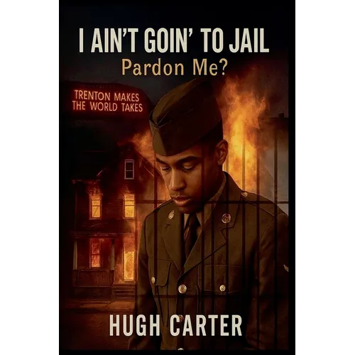 I Ain't Goin To Jail: Pardon Me? - Paperback