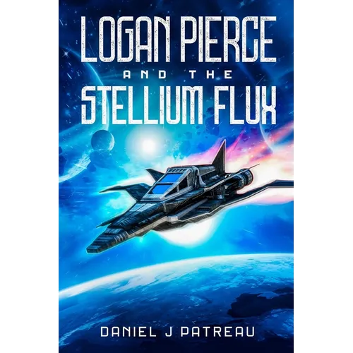 Logan Pierce and the Stellium Flux - Paperback