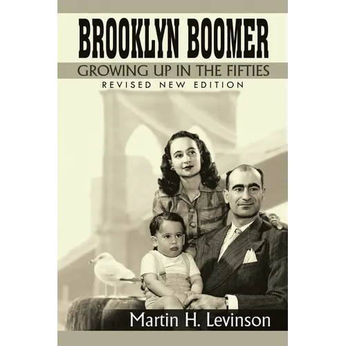 Brooklyn Boomer: Growing Up in the Fifties (Revised New Edition) - Paperback