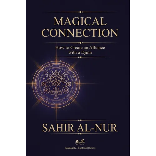 Magical Connection: How to Create an Alliance with a Djinn" - Paperback
