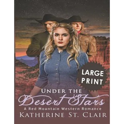 Under the Dessert Stars ***Large Print Edition***: A Red Mountain Western Romance - Paperback