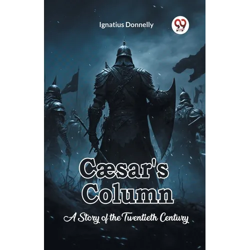 Caesar's Column A Story of the Twentieth Century - Paperback