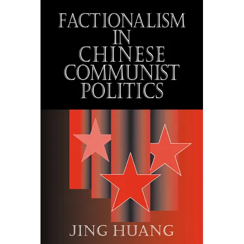 Factionalism in Chinese Communist Politics - Paperback