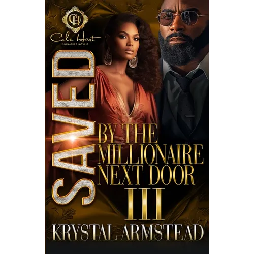 Saved By The Millionaire Next Door 3: An African American Romance: Finale - Paperback