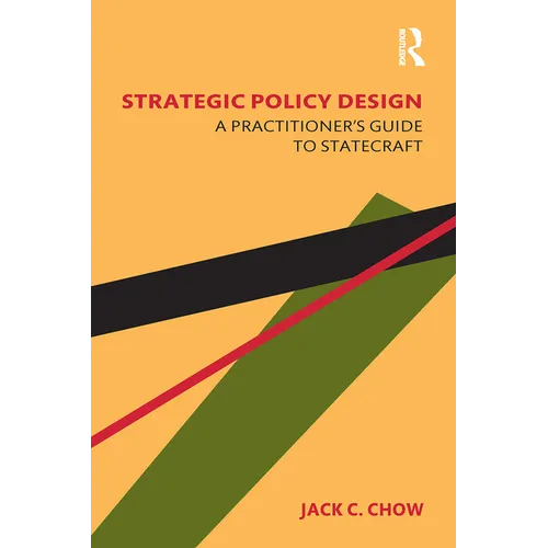 Strategic Policy Design: A Practitioner's Guide to Statecraft - Paperback
