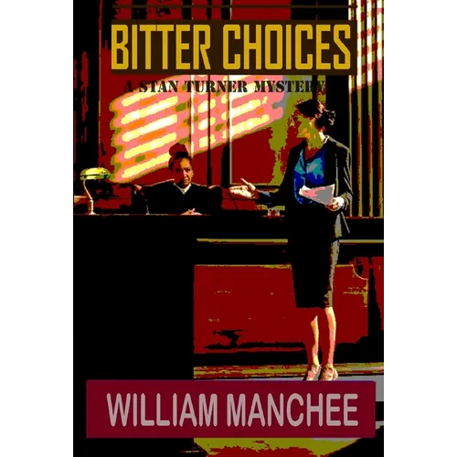 Bitter Choices - Hardcover