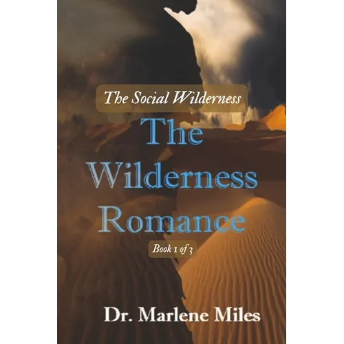 The Wilderness Romance: The Social Wilderness Volume 1 - Paperback