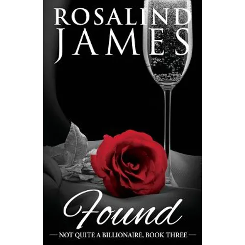 Found: Not Quite a Billionaire, Book 3 - Paperback
