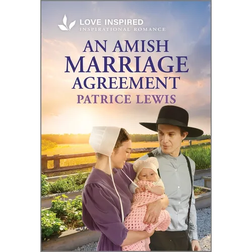 An Amish Marriage Agreement: An Uplifting Inspirational Romance - Mass Market Paperbound