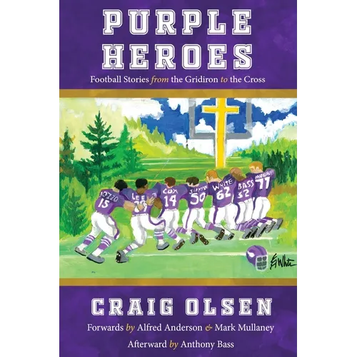 Purple Heroes: Football Stories from the Gridiron to the Cross - Paperback