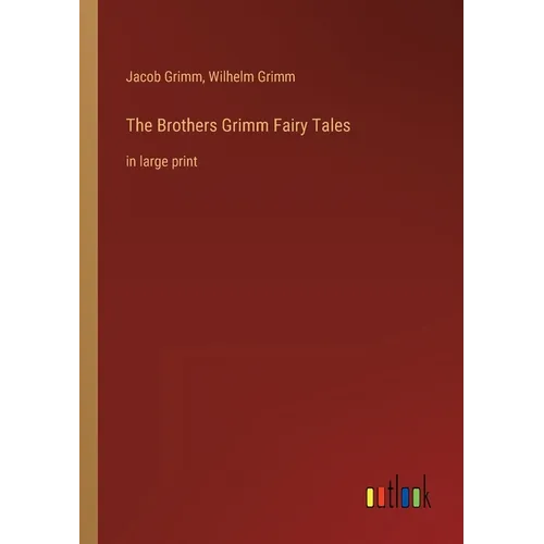 The Brothers Grimm Fairy Tales: in large print - Paperback