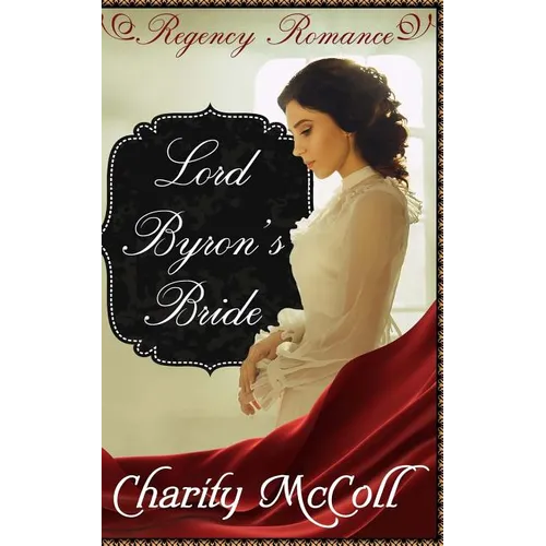 Lord Byron's Bride: Regency Romance - Paperback