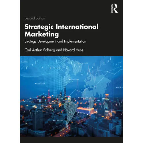 Strategic International Marketing: Strategy Development and Implementation - Paperback