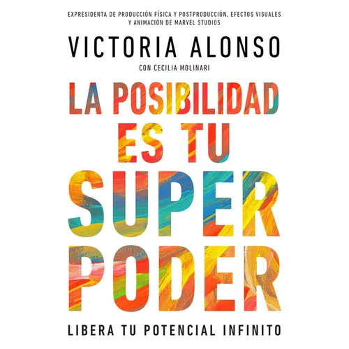 La Posibilidad Es Tu Superpoder / Possibility Is Your Superpower (Spanish Edition): Libera Tu Potencial Infinito / Unlock Your Endless Potential - Paperback
