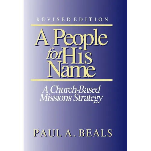 A People for His Name (Revised Edition): A Church-Based Missions Strategy - Paperback