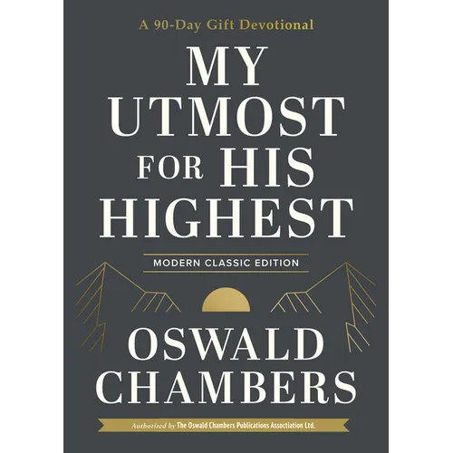 My Utmost for His Highest: A 90-Day Gift Devotional (Now Uses NIV Scripture) - Hardcover