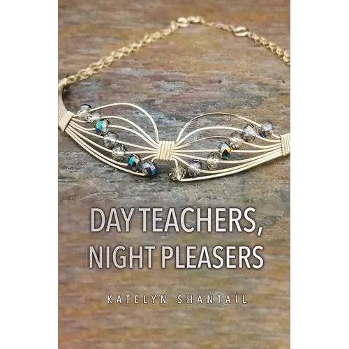 Day Teachers, Night Pleasers - Paperback