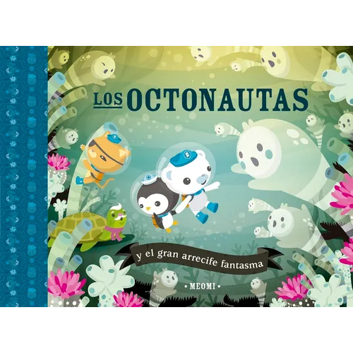 Octonautas Y El Gran Arrecife Fantasma, Los - Hardcover