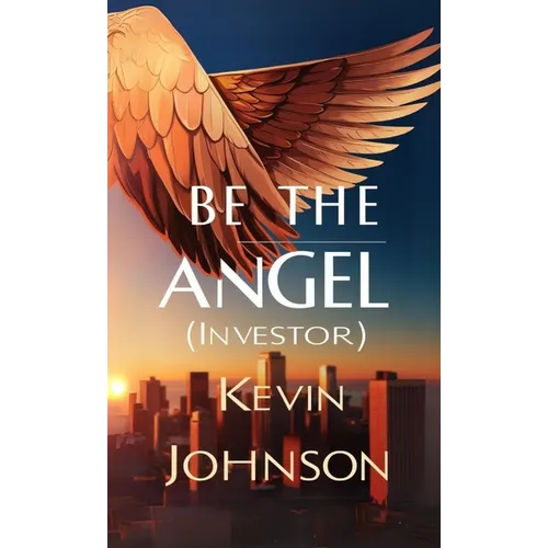 Be the Angel (Investor) - Paperback