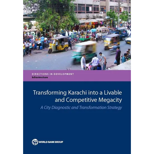 Transforming Karachi Into a Livable and Competitive Megacity - Paperback