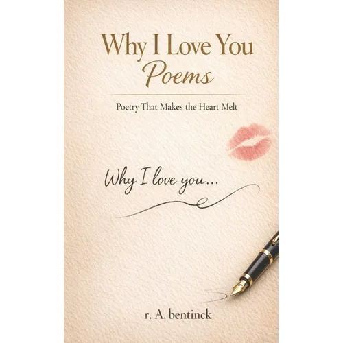 Why I Love You Poems: Poetry that will make your heart melt - Paperback