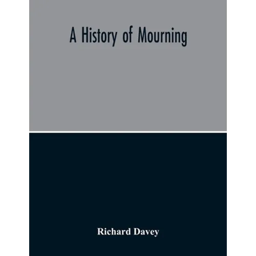 A History Of Mourning - Paperback