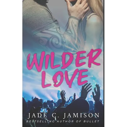 Wilder Love: A Steamy Single Dad Rockstar Romance - Paperback