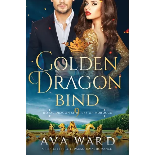 Golden Dragon Bind: Royal Dragon Shifters of Morocco #9: A Red Letter Hotel Paranormal Romance - Paperback