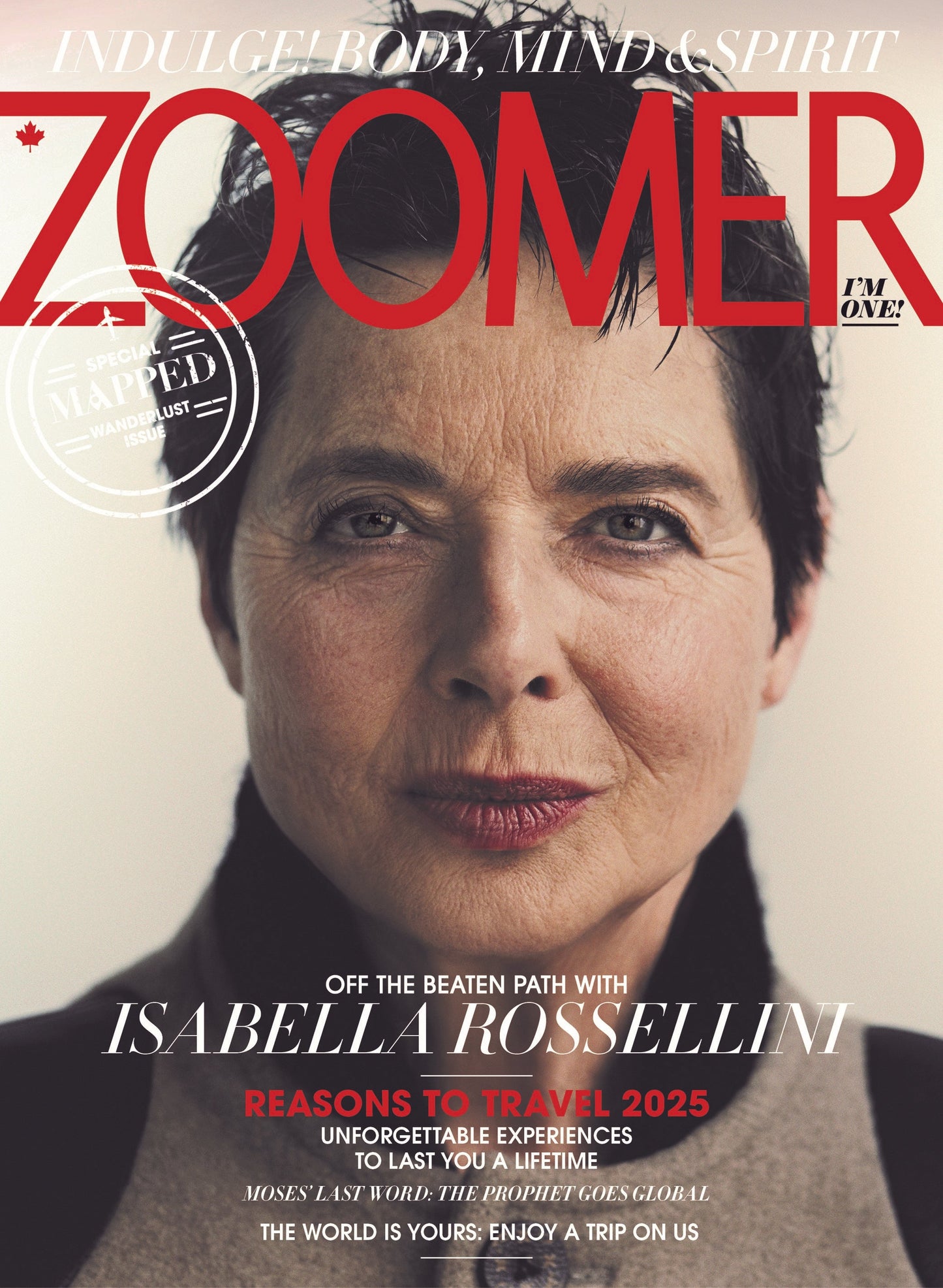 Zoomer Magazine - February/ March 2025: Off The Beaten Path With Isabella Rossellini, Reasons To Travel In 2025, Unforgettable Experiences, Canadian Culinary, Luxury Fashion Expert Tips & More!