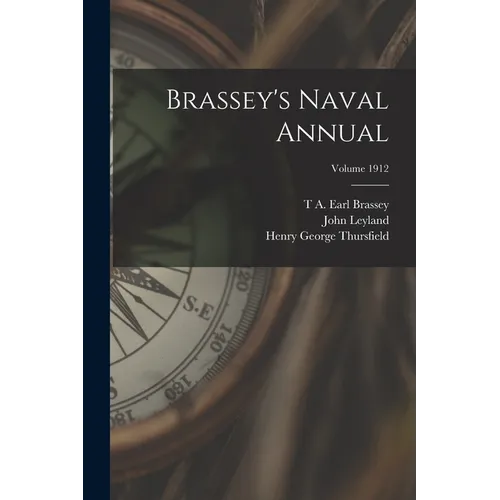 Brassey's Naval Annual; Volume 1912 - Paperback