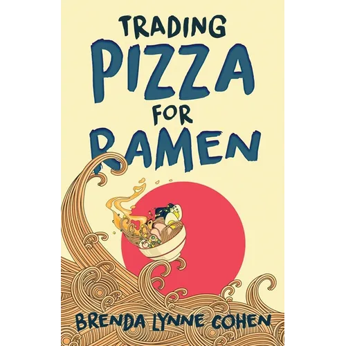 Trading Pizza for Ramen - Paperback