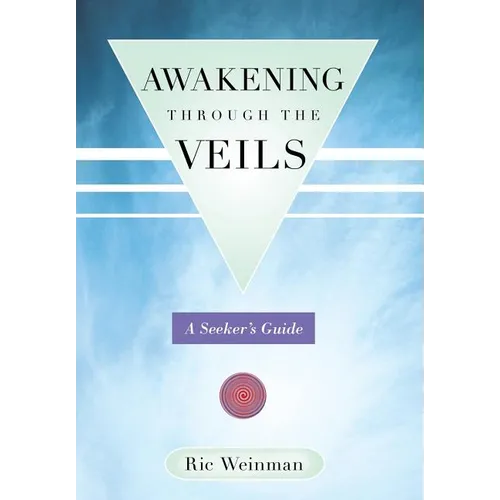 Awakening Through the Veils: A Seeker's Guide - Hardcover