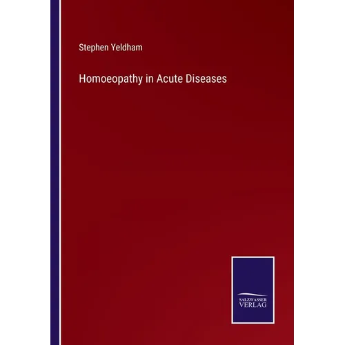 Homoeopathy in Acute Diseases - Paperback