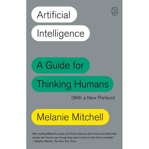 Artificial Intelligence: A Guide for Thinking Humans (with a New Preface) - Paperback