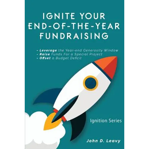 Ignite Your End-of-the-year Fundraising - Paperback
