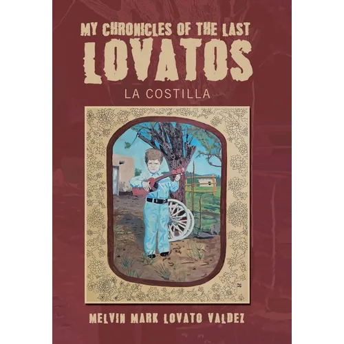 My Chronicles Of The Last Lovatos: La Costilla - Hardcover