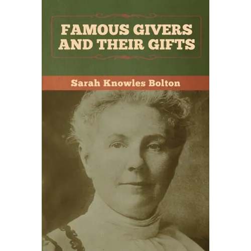 Famous Givers and Their Gifts - Paperback