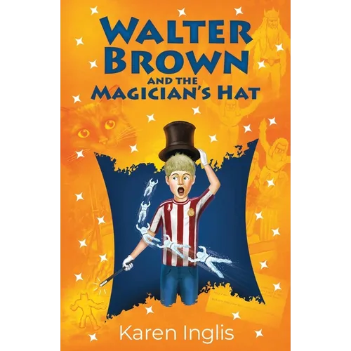 Walter Brown and the Magician's Hat - Paperback
