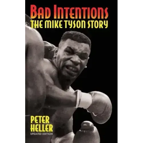 Bad Intentions: The Mike Tyson Story - Paperback