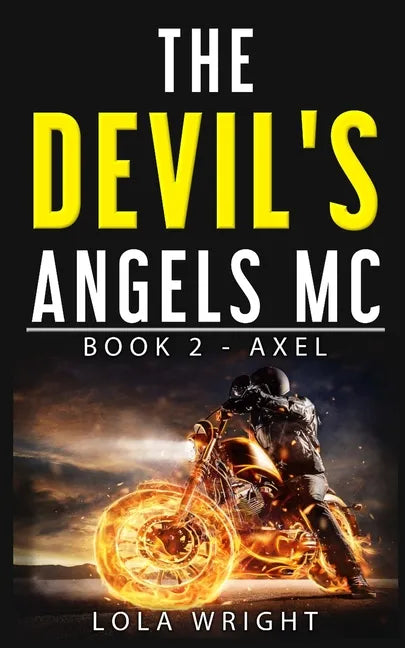 The Devil's Angels MC Book 2 - Axel - Paperback