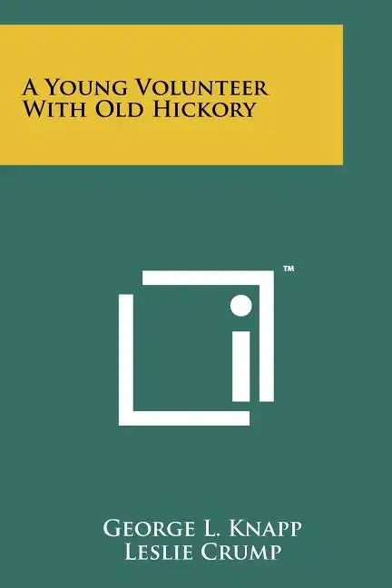 A Young Volunteer with Old Hickory - Paperback