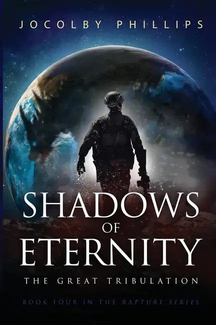 Shadows of Eternity: The Great Tribulation - Paperback
